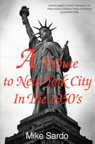 Tribute to New York City in the 1950’s, Paperback by Sardo, Michael A., Like …
