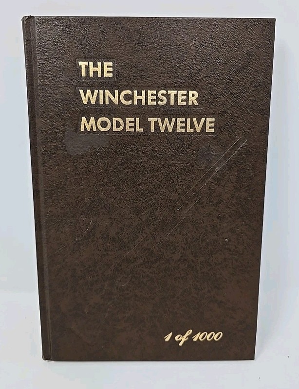 The Winchester Model Twelve 12 George Madis Signed 1982