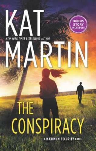 The Conspiracy (Maximum Security) – Mass Market Paperback By Martin, Kat – GOOD