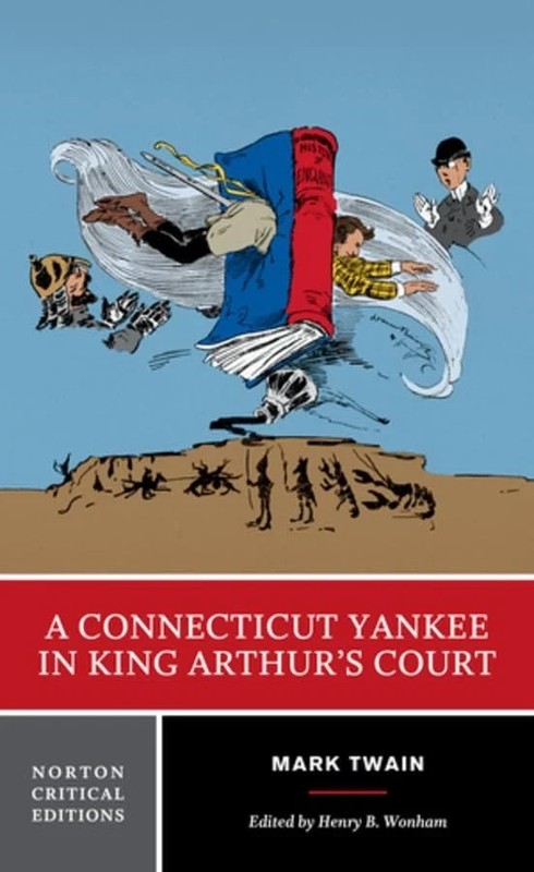 Connecticut Yankee in King Arthur’s Court, Norton Critical Edition, Mark Twain