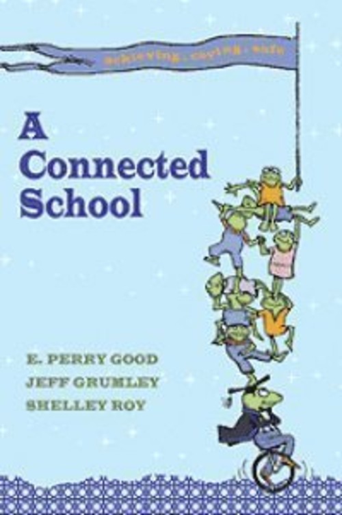 A Connected School Paperback E. Perry, Grumley, Jeff, Roy, Shelle