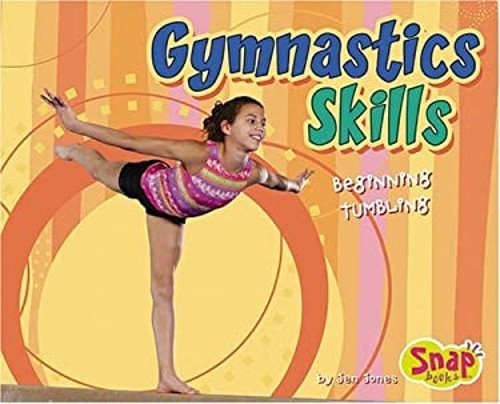 Gymnastics Skills : Beginning Tumbling Hardcover Jen Jones