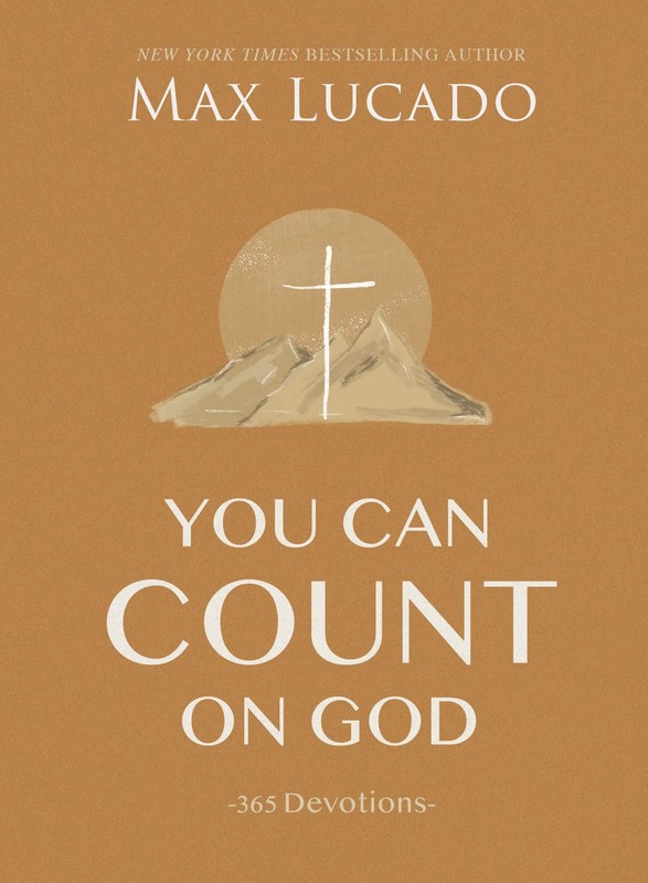 You Can Count on God: 365 Daily Devotions for Hope and Peace (A One-Year Dev…
