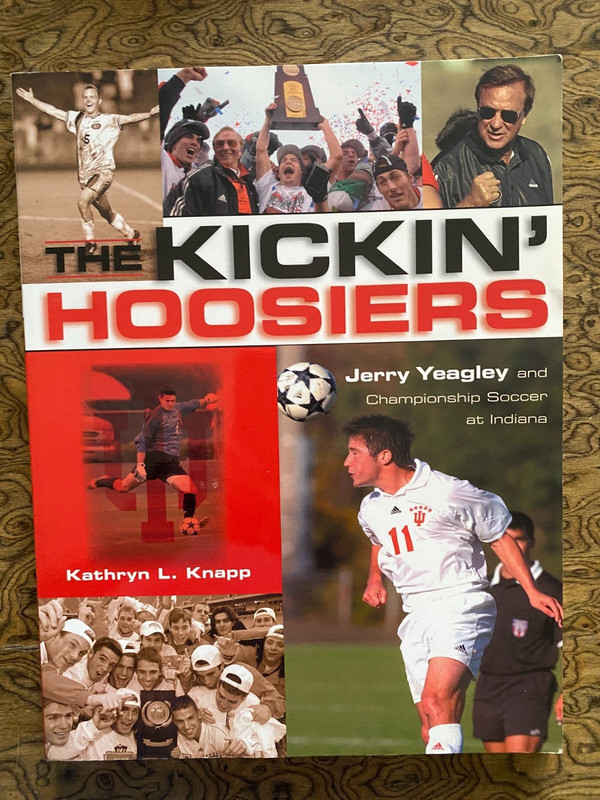 Kickin’ Hoosiers by Jerry Yeagley, Kathryn L. Knapp 2004 PB SIGNED BOTH AUTHORS