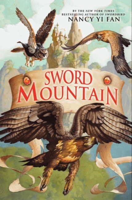 Sword Mountain (Swordbird, 3) – hardcover Fan, Nancy Yi