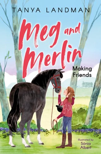 Meg and Merlin: Making Friends by Tanya Landman: New