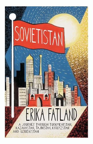 Erika Fatland Sovietistan (Paperback) (UK IMPORT)