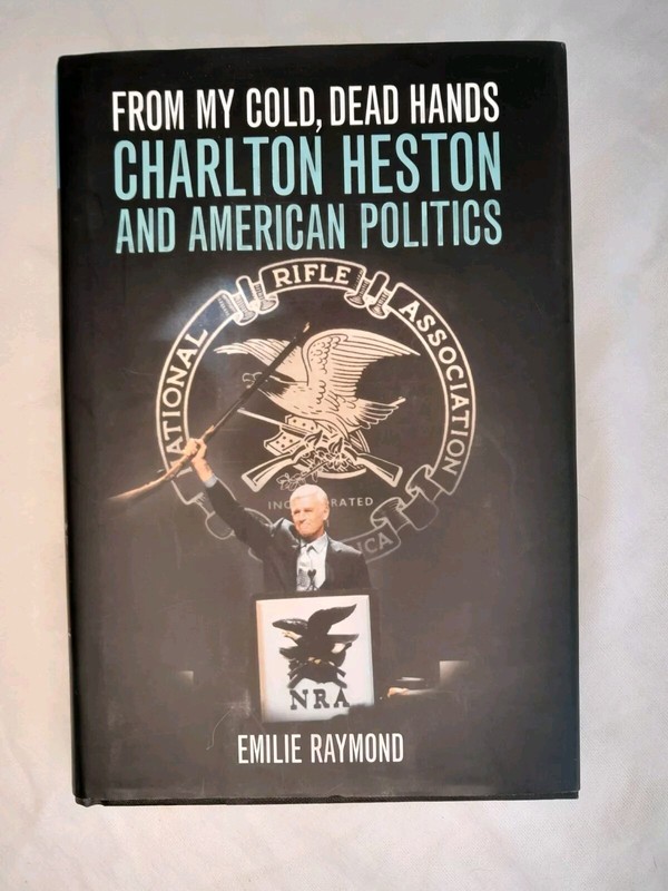 SIGNED From My Cold Dead Hands: Charlton Heston, 2nd Amendment NRA