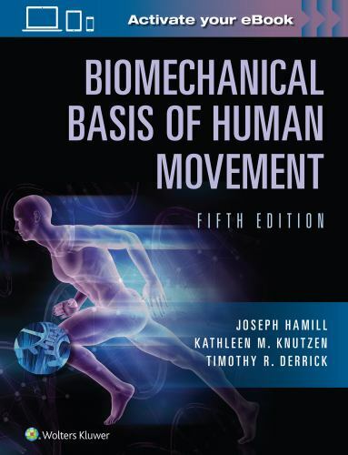 Joseph Hamill Timothy Derrick Kathleen Biomechanical Basis of Human (Hardback)