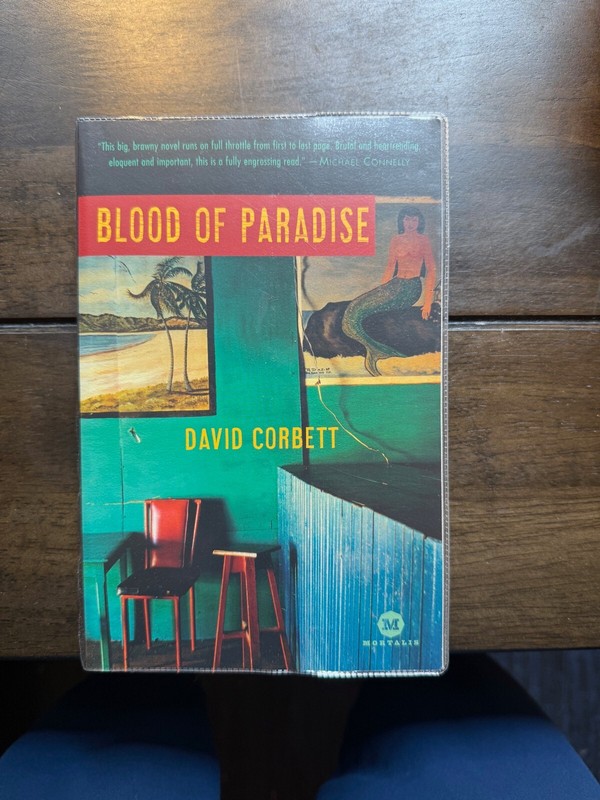 David Corbett "Blood Of Paradise" Softcover First Edition Signed gallery