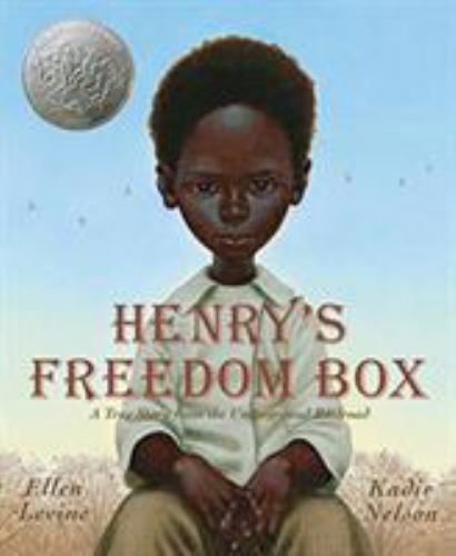 Henry’s Freedom Box: A True Story from the Underground Railroad by Levine, Ellen