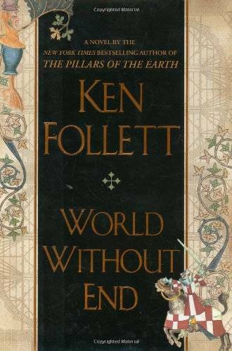 World Without End – Hardcover By Follett, Ken – GOOD