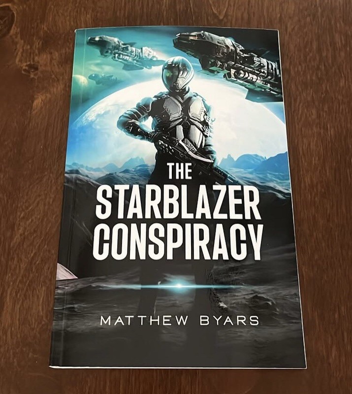 Matthew Byars – The Starblazer Conspiracy NEW Book (No AI) War Battle Conflict