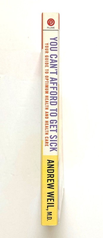 You Can't Afford to Get Sick by Andrew Weil (PB) Free Shipping gallery