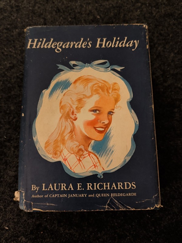 Hildegarde’s Holiday By: Laura E. Richards, copyright 1891 HBDJ (Y5)