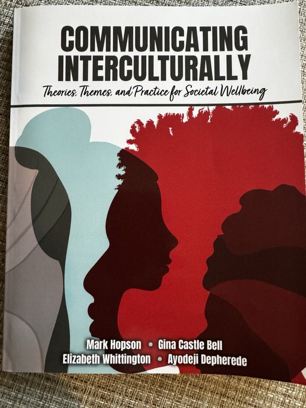 Communicating Interculturally : Theories, Themes, and Practice for Societal…
