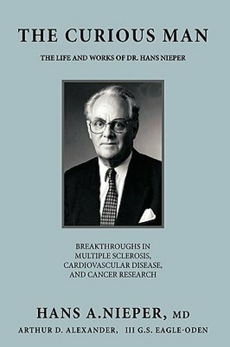 The Curious Man: The Life and Works of Dr. Hans Nieper by MD Nieper, Hans A: New