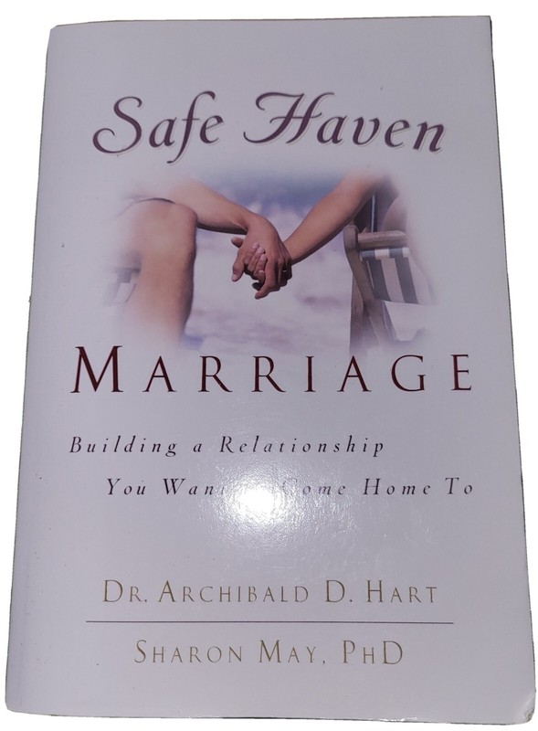 Safe Haven Marriage by Sharon May and Archibald D. Hart (2003, Perfect)