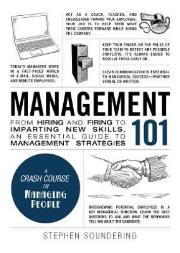 Management 101: From Hiring and Firing to Imparting New Skills, an E – VERY GOOD