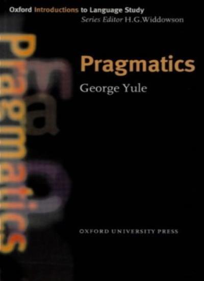 Pragmatics (Oxford Introductions to Language Study) By George Yu