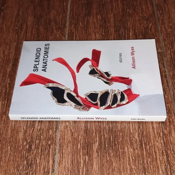 Splendid Anatomies - Wyss, Allison Paperback 2022 gallery