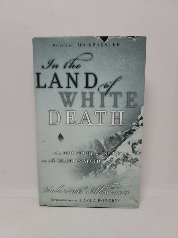 In The Land of White Death by Valerian Albanov