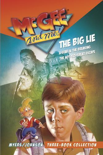 McGee and Me! Three-Book Collection: The Big Lie / A Star in the Breaking /…