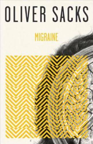 Migraine – Paperback By Sacks, Oliver – GOOD