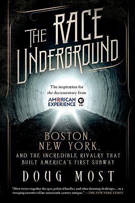 The Race Underground: Boston, New York, and the Incredible Rivalry That Built A