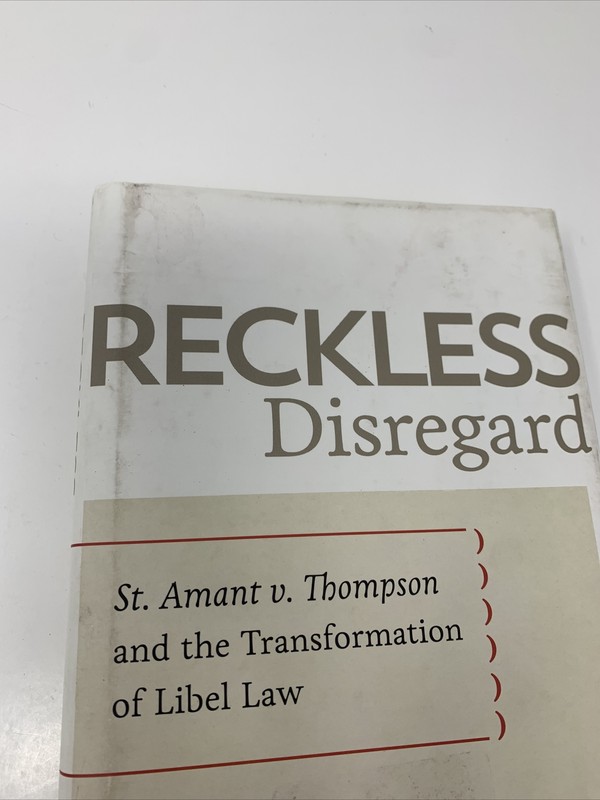Reckless Disregard St. Amant V. Thompson and the Transformation of Libel Law gallery