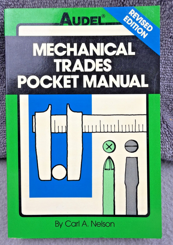 Mechanical Trades Pocket Manual by Carl A. Nelson Audel 1986 Revised VG+