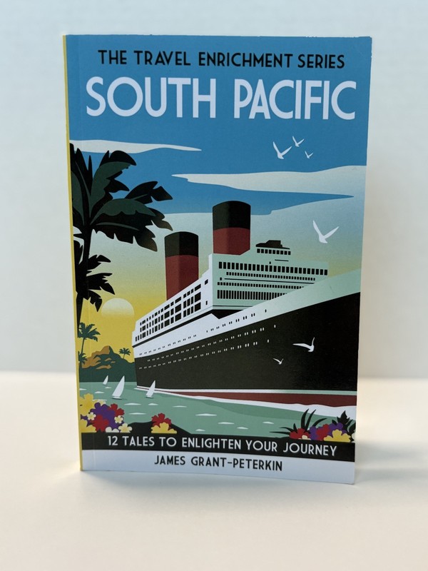 South Pacific Travel Enrichment Series First Edition James Grant-Peterkin