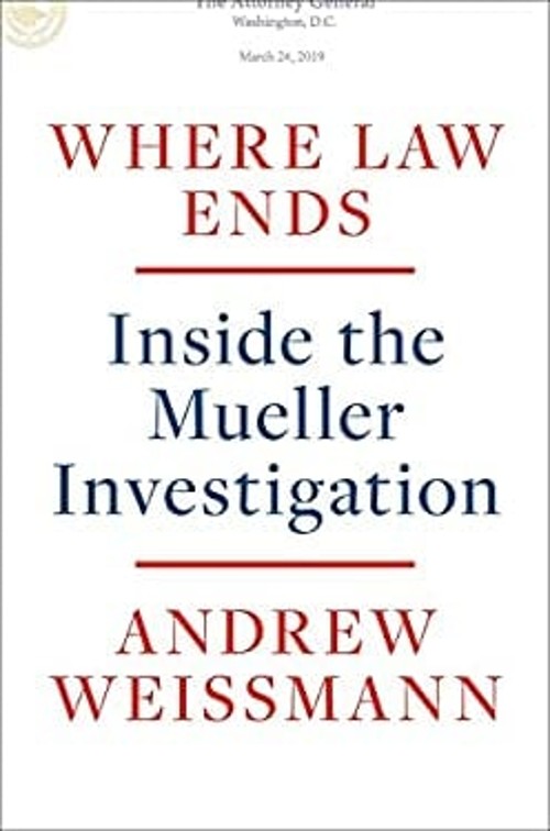 Where Law Ends : Inside the Mueller Investigation Hardcover Andre