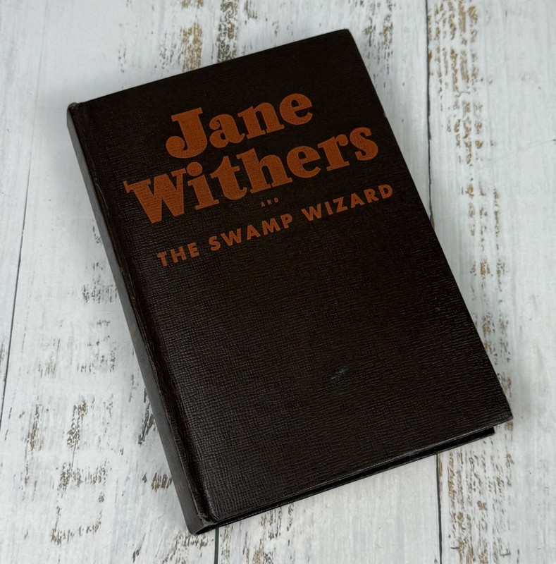 Jane Withers and The Swamp Wizard 1944 HC Authorized First Edition Illustrated