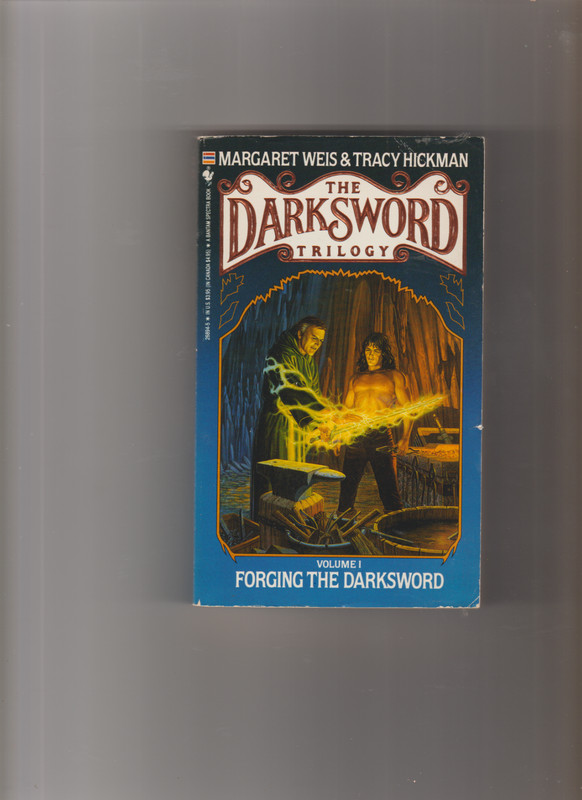 Forging the Darksword by Tracy Hickman and Margaret Weis, 1988 PB