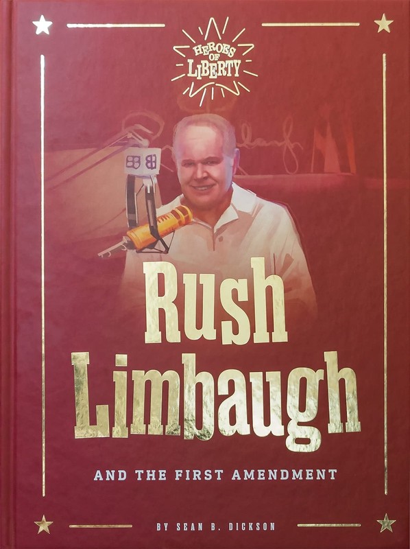 Rush Limbaugh: And the First Amendment (Heroes of Liberty) – Heroes of Liber…