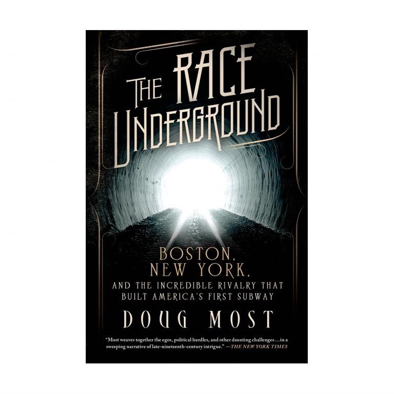 The Race Underground: Boston, New York, and the Incredible Rivalry That Built…