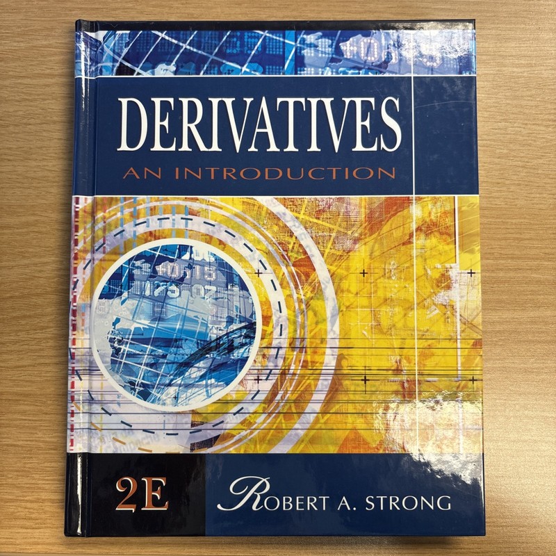 Derivatives : An Introduction 2E by Robert A. Strong (2005, Hardcover)