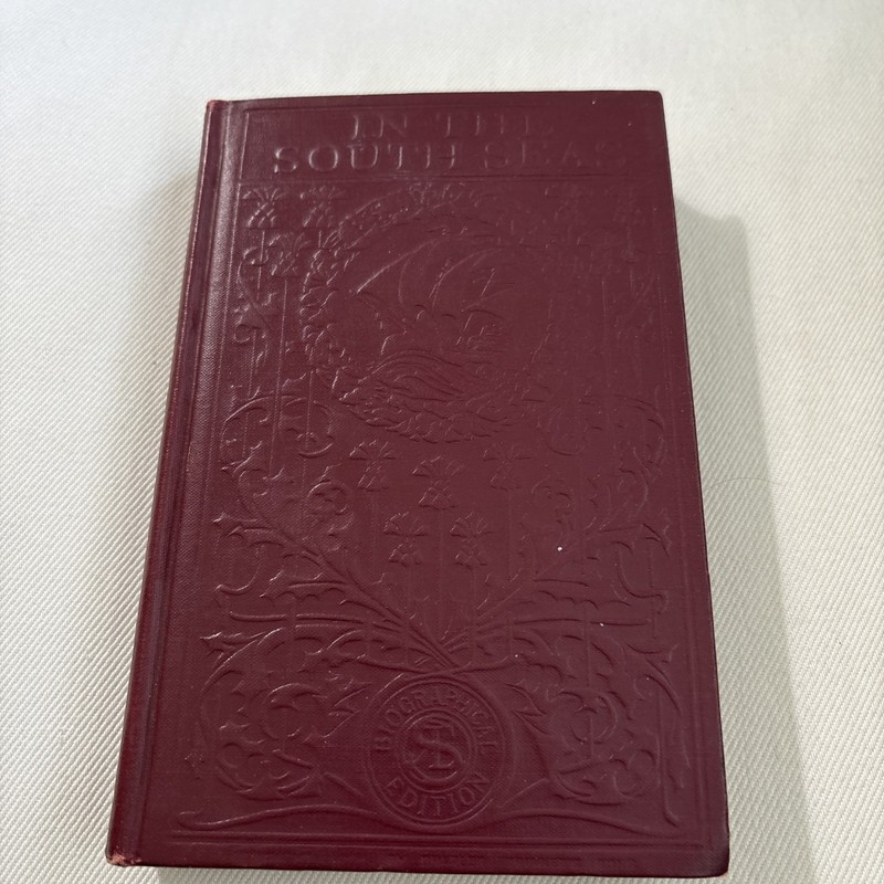 In the South Seas Robert Louis Stevenson Biographical Ed. 1911 Hardcover