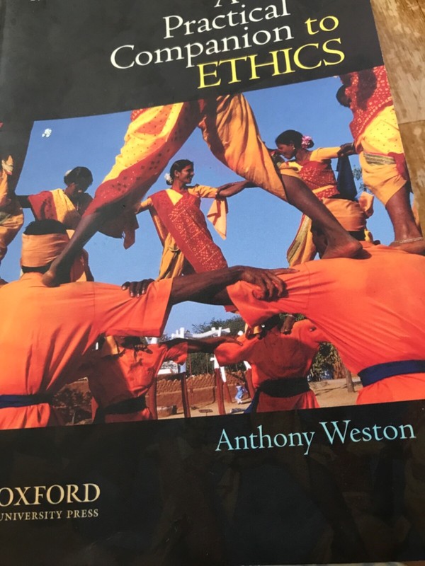 CollegeText Book A Practical Companion to ETHICS By Anthony West. Preowned