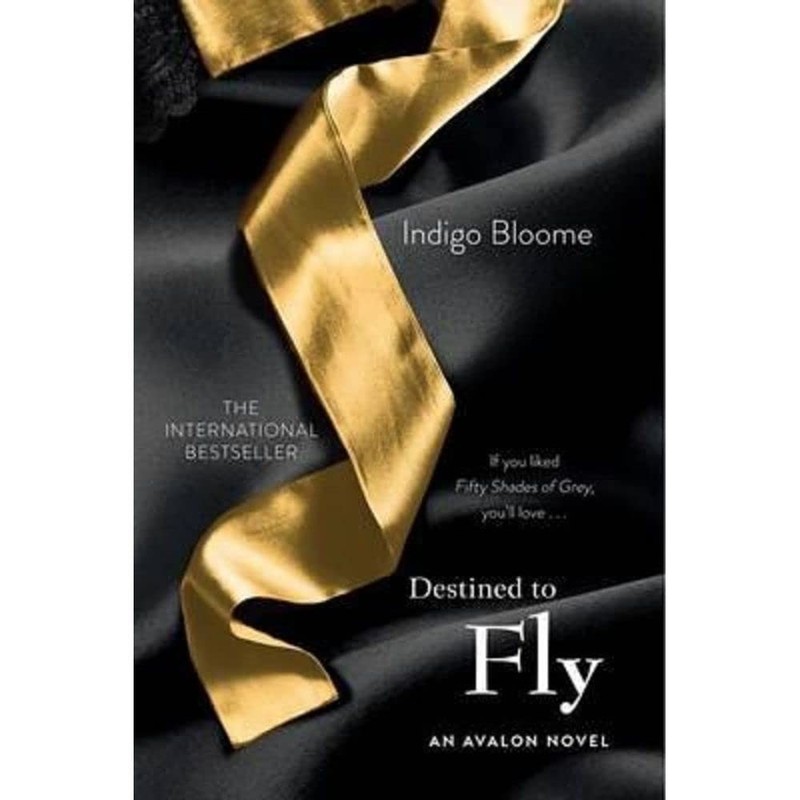 Destined to Fly: An Avalon Novel (Avalon Trilogy, 3), Bloome, Indigo, Excellent
