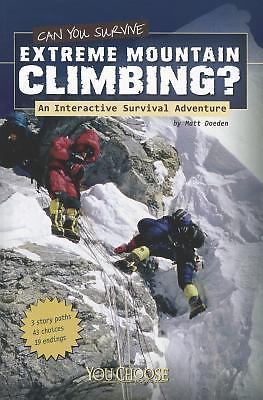 Can You Survive Extreme Mountain Climbing- 9781429694780, paperback, Matt Doeden