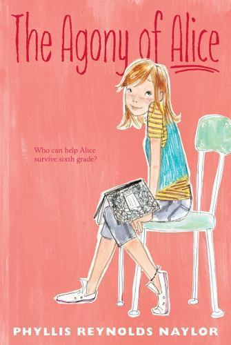The Agony of Alice, 1 by Naylor, Phyllis Reynolds