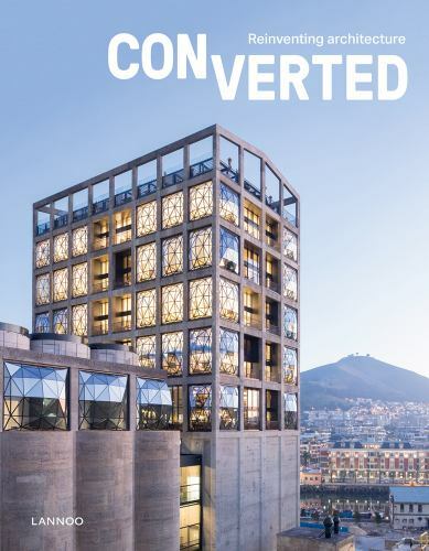 Converted. Reinventing architecture, Toromanoff, Agata, Very Good Book