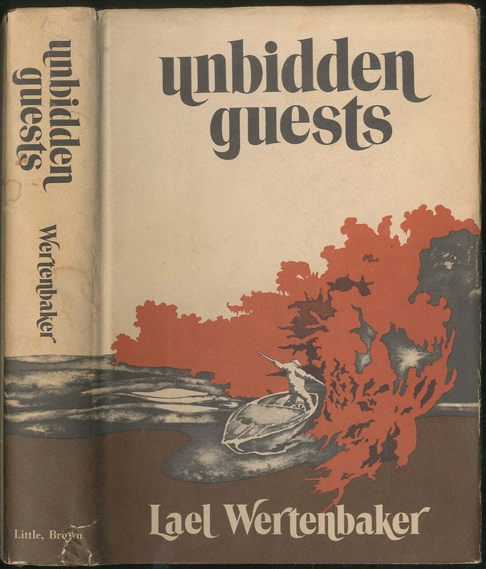 Lael WERTENBAKER / Unbidden Guests 1st Edition 1970