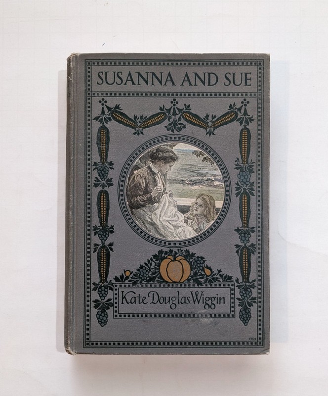 Kate Douglas Wiggin Susanna and Sue vintage hc 1st illus Stevens and Wyeth