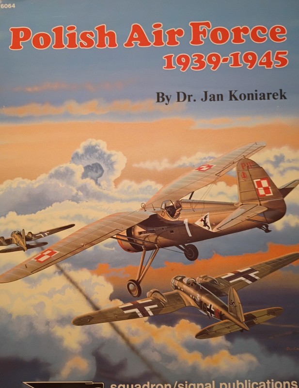 POLISH AIR FORCE 1939-1945 by J. Koniarek (Squadron Signal)