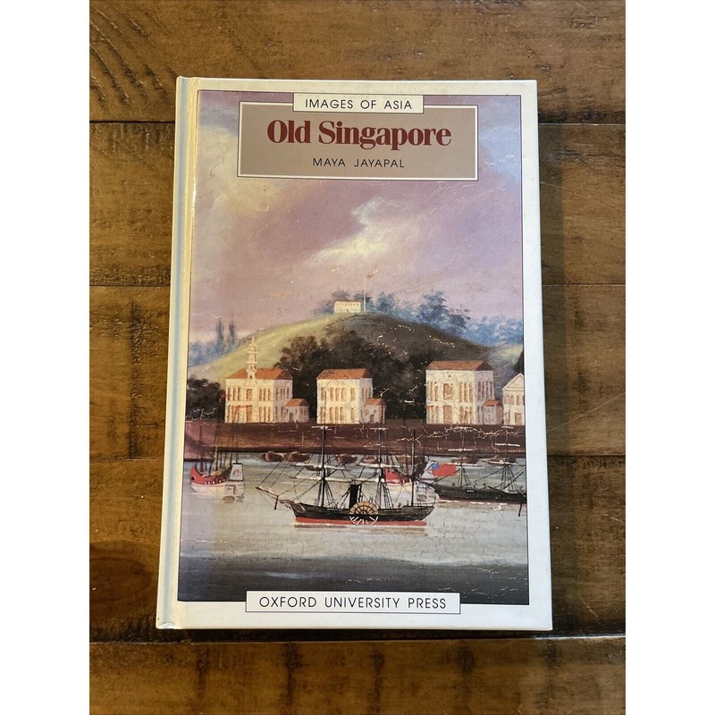 Old Singapore (Images of Asia) by Jayapal, Maya Hardback Book Oxford University