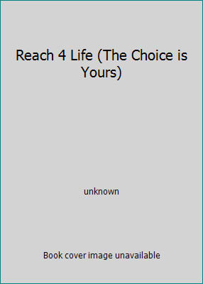 Reach 4 Life (The Choice is Yours) by unknown