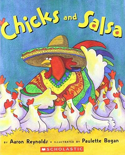 Chicks and Salsa – Paperback By Reynolds, Aaron – VERY GOOD
